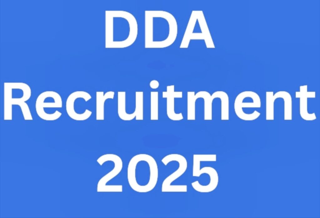 DDA Recruitment 2025: 1383 Vacancies for Group A to D | 1 0th/12th/Graduate Eligible, Apply Soon!